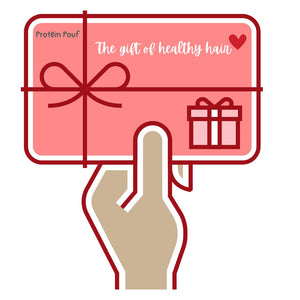 Protein Pouf Giftcard- The Gift of Healthy Hair